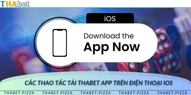 Hướng dẫn nhanh cách tải THAbet app trên iOS